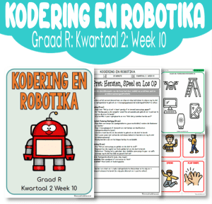 Graad R Kodering en Robotika Kwartaal 2 Week 10