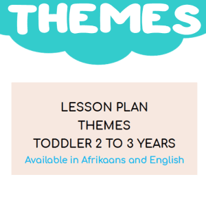 2 to 3 Year Themes